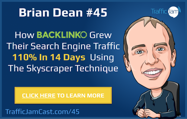 Brian Dean from Backlinko on the Traffic Jam Podcast